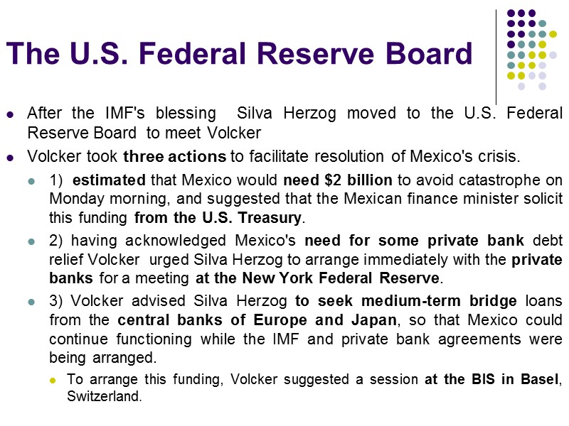 The U.S. Federal Reserve Board After the IMF's blessing  Silva Herzog moved to